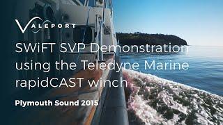 SWiFT SVP Demonstration using the Teledyne Marine rapidCAST winch