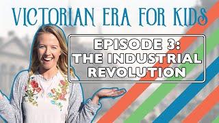 Industrial Revolution For Kids // 19th Century For Kids