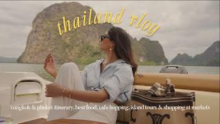 Thailand vlog | Bangkok & Phuket itinerary, best cafe's & food, night market shopping & island tours