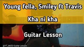 Young fella, Smiley ft Travis - Kha ni kha (Guitar Lesson/Perhdan)