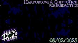 HardGroove & GhettoTech For REDACTED - 08-03-2025