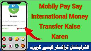 How To International Money Transfer From Mobily Pay | Mobily Pay Say Mulk Main Paisa Kaise Bhejen