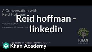 Reid Hoffman - Founder of LinkedIn | Entrepreneurship | Khan Academy