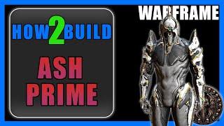 Ash Prime - How to Build & Gameplay - Warframe