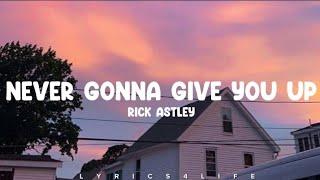 Rick Astley - Never Gonna Give You Up (Lyrics)