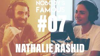 Nobody's Famous #7 - Nathalie Rashid - Curating Museums, working for Apple and Volunteering