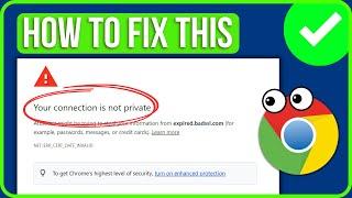 [FIXED] Google Chrome Your Connection is Not Private (2024)