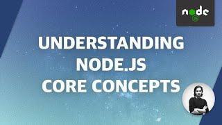 Understanding Node.js: Core Concepts