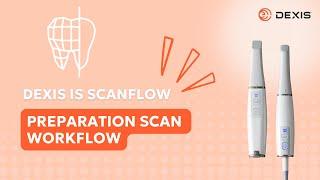 DEXIS IS ScanFlow - Preparation Scan Workflow