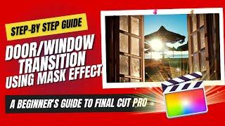 FCP for Beginners: Door/Window Transition using Mask Effect