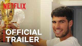 Carlos Alcaraz: My Way | Official Trailer | Netflix