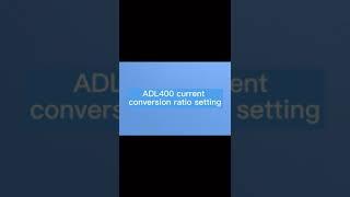 Acrel Electric | CT Ratio Setting of Din Rail Three Phase Energy Meter 1(6)A ADL400