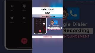 Google dialer call recording without announcement #googledialer #call_recording #shorts #manojdey