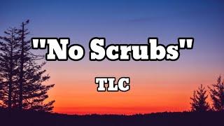 TLC - No Scrubs ( Lyrics ) | English Lyrics With Rap |