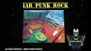 La Polla Records   - Ellos Dicen Mierda - iar punk rock