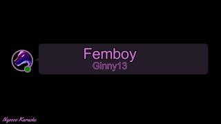 Ginny13 - Femboy - KARAOKE