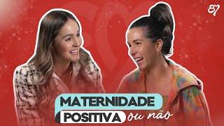 Maternidade positiva ou não - PODCAST_Mãezona e tudo mais Mari Bernini