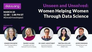 Unseen and Unsolved: Women Helping Women Through Data Science | data.org webinar