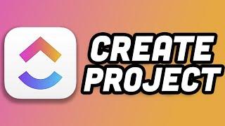 How to Create New Project in ClickUp | Quick Tutorial