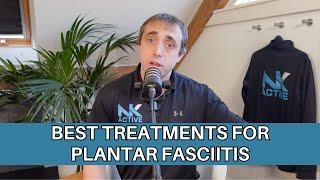 Best treatments for plantar fasciitis | NK Active | Podiatry Podcasts