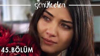 Gönülçelen 45. Bölüm - atv