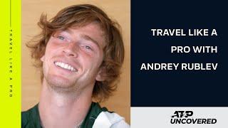 Travel Like A Pro - Andrey Rublev