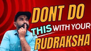 Protect your RUDRAKSHA from These thing | rudraksha precautions