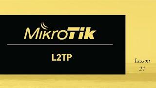 L2TP Configuration - MikroTik