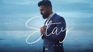 Ali Al Hadi - Stay | Official Music Video (4K)