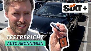 SIXT+ Auto Abo Testbericht – von Abholung bis Rückgabe dokumentiert