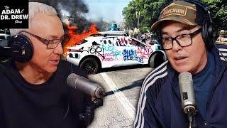 Adam Carolla and Dr. Drew on the LA Immigration Riots | The Adam & Dr. Drew Show
