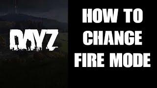 How To Select Change Guns Fire Mode Semi Auto To Automatic DayZ Console Controller Xbox PlayStation