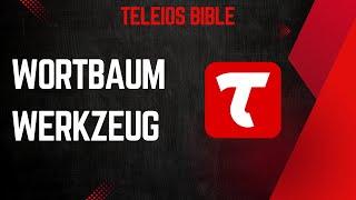 Teleios Bible - Wortbaum Werkzeug