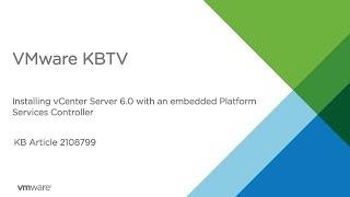 KB 2108799 How to install vCenter Server 6.0 with an embedded Platform Services Controller