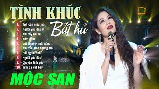 Mộc San - 10 Ca Khúc Nhạc Tình Hay Bất Hủ - Trời Còn Mưa Mãi, Người Yêu Dấu Ơi