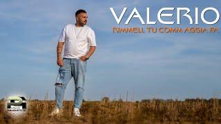 Valerio - Rimmell Tu Comm Aggia Fa (Video Ufficiale 2024)