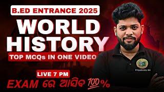 ODISHA B. ED ENTRANCE 2025 || WORLD HISTORY TOP MCQs #bidyasagarclasses_tet #b_ed