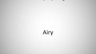 How to say Airy in English?