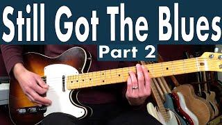 Still Got The Blues Guitar Lesson (Part 2)