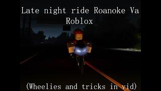 Motorcycle ride at night Roanoke  va roblox!