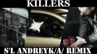 KILLERS | S'L ANDREYK/A/ CLIP