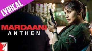 Lyrical: Mardaani Anthem with Lyrics | Mardaani | Rani Mukerji | Kausar Munir