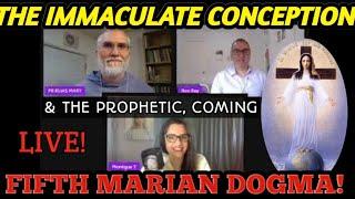 Live w/ Fr Elias Mary: The Immaculate Conception & The Prophetic Fifth Marian Dogma!