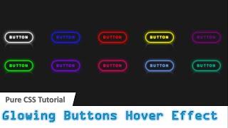 Pure CSS  Glowing BUTTONS Hover Effects | Buttons Hover Effects Using Pure HTML And CSS Only.