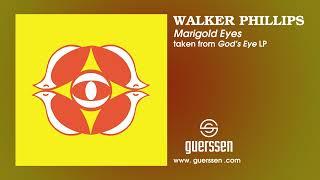 WALKER PHILLIPS - "Marigold Eyes" taken from "God's Eye" Black LP / Ltd. Orange LP (Guerssen)