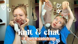 knit & chat | a quick catch up with you! 