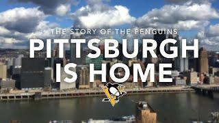 Pittsburgh is Home - Fifty Years of the Pittsburgh Penguins