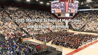 2025 Stanford School of Medicine Graduation | Stanford Medicine