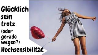 Glücklich sein trotz Hochsensibilität - geht das ? | nächster Kurs Juni 2022 | Michaela Rödl