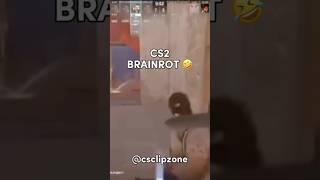 CS2 BRAINROT #cs  #csgo  #cs2  #counterstrike  #csclips #counterstrikeclips #fyp #trending